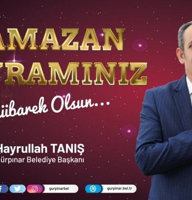 Başkanımız Hayrullah Tanış'tan Ramazan Bayramı mesajı